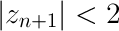 mag(z(n+1)) < 2